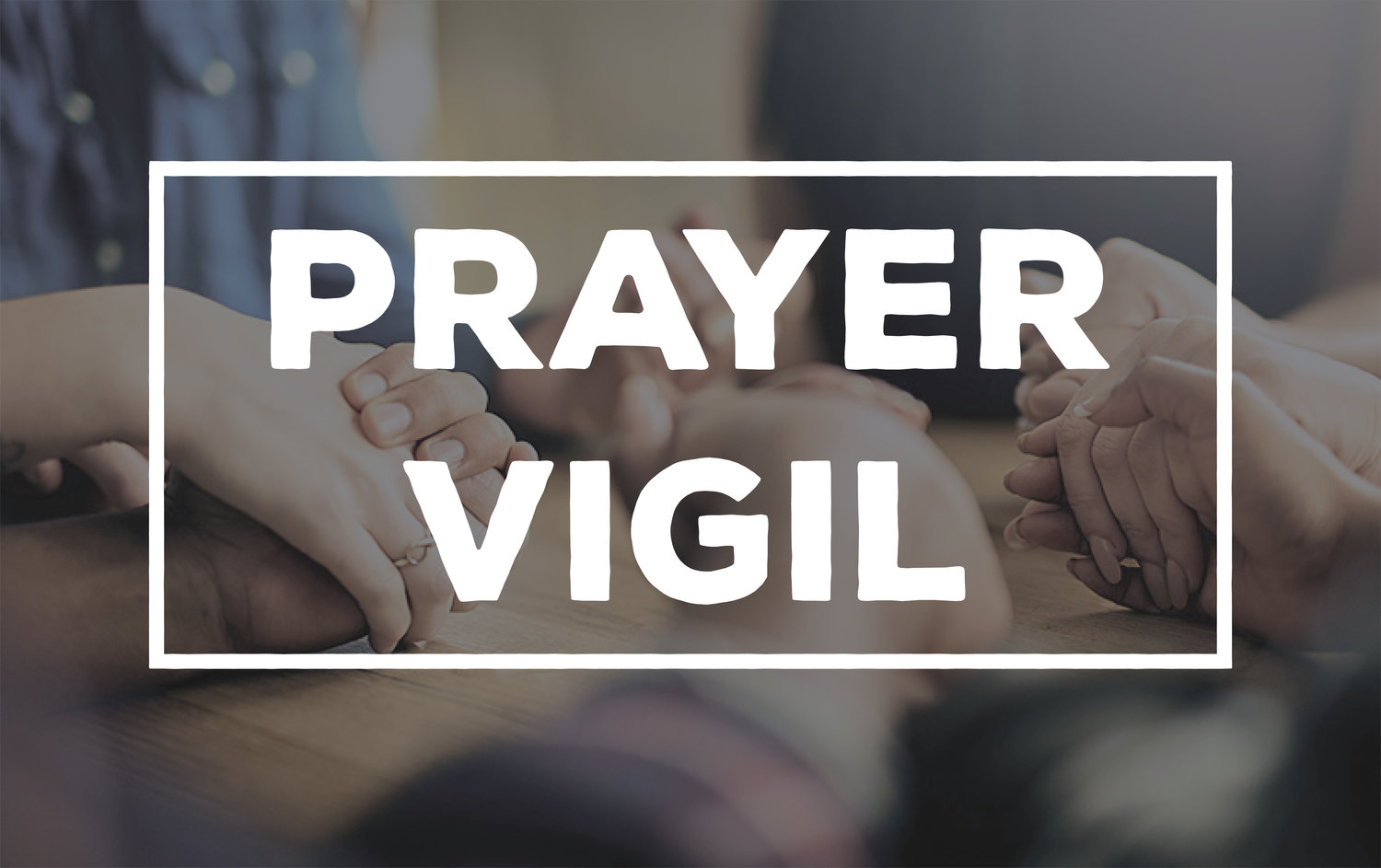 Prayer Vigil @ Parlor