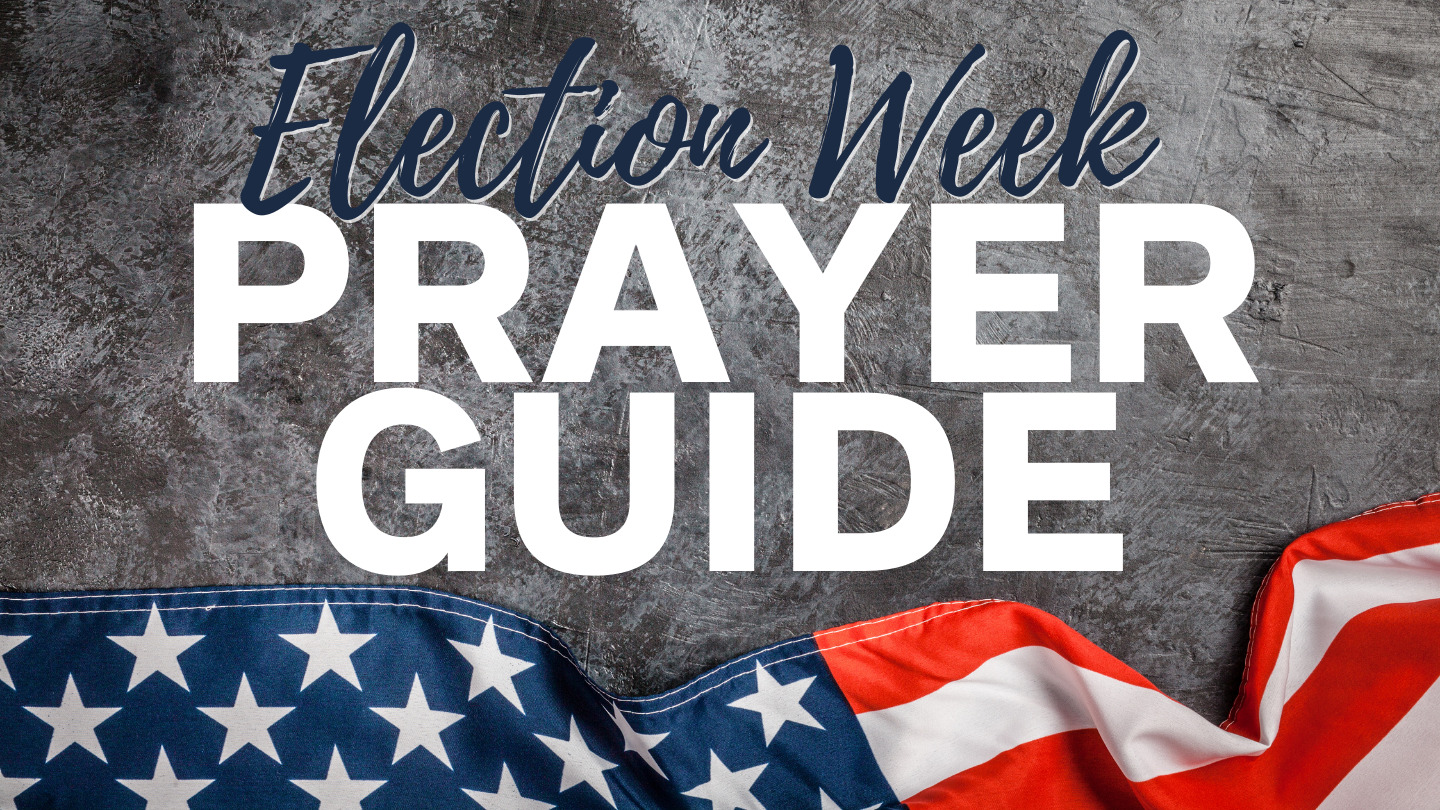 Election Week Prayer Guide