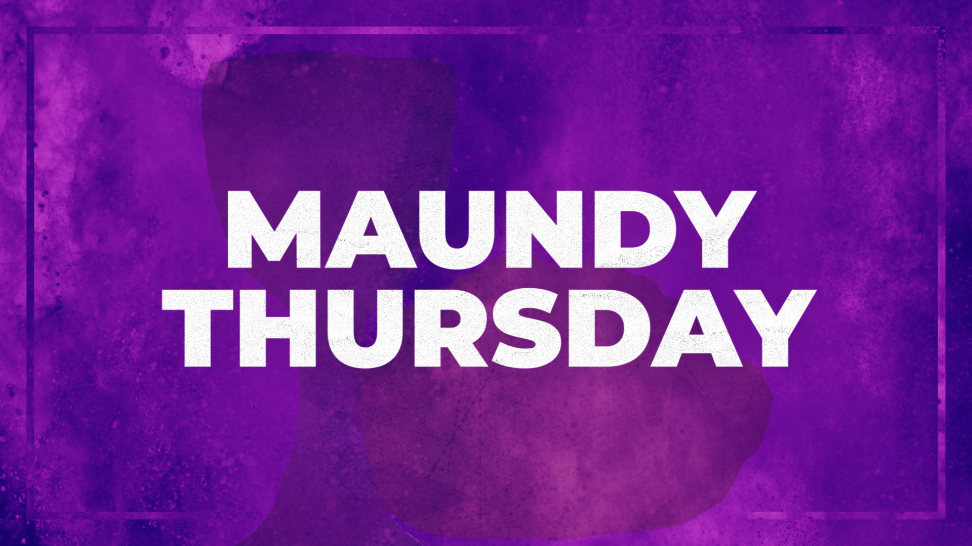 Maundy Thursday | April 14